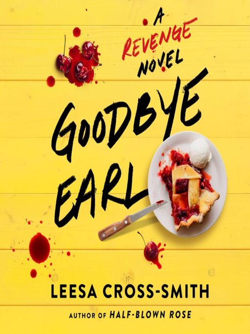 Title details for Goodbye Earl by Leesa Cross-Smith - Available